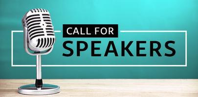 Call for Speakers Call for Speakers